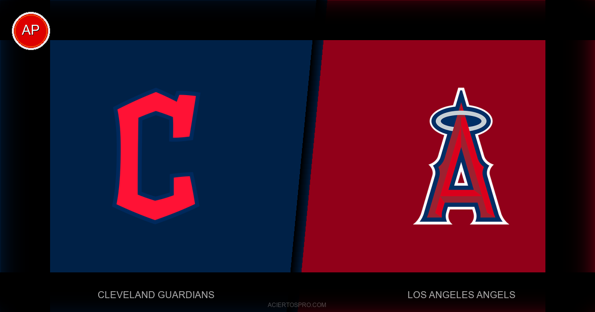 Pronostico Cleveland Guardians vs Los Angeles Angels