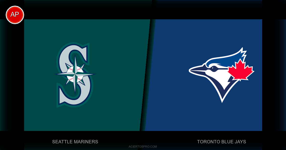 Pronostico Seattle Mariners vs Toronto Blue Jays